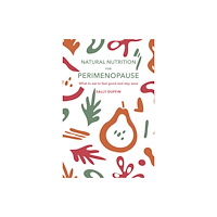 Sally Duffin Natural Nutrition for Perimenopause (häftad, eng)