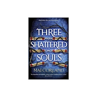 Mai Corland Three Shattered Souls (pocket, eng)