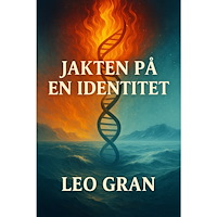 Leo Gran Jakten på en identitet (bok, storpocket)