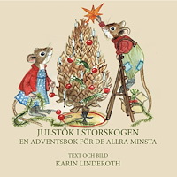 Karin Linderoth Julstök i Storskogen. En adventsbok. (inbunden)