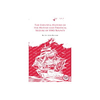 Double 9 Books LLP The Eventful History of the Mutiny and Piratical Seizure of H.M.S. Bounty (häftad, eng)