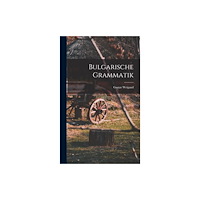 Legare Street Press Bulgarische Grammatik (inbunden, ger)