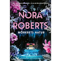 Nora Roberts Mörkrets natur (inbunden)