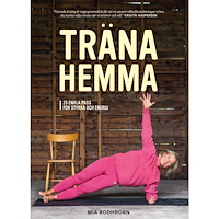 Mia Rodhborn Träna hemma : enkla, roliga och effektiva övningar (bok, danskt band)