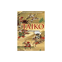 Kodansha America, Inc Taiko: An Epic Novel of War and Glory in Feudal Japan (inbunden, eng)