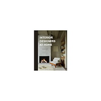 Stephen Crafti Interior Designers at Home: Inspiration, Aesthetic, and Function with 20 Top Global Designers (inbunden, eng)
