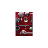 Mar Jeffrey Morgenthaler Bar book - elements of cocktail technique (inbunden, eng)