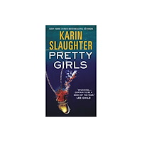 Karin Slaughter Pretty Girls (häftad, eng)