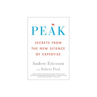Anders Ericsson Peak: Secrets from the New Science of Expertise (häftad, eng)