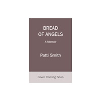 Not Stated Bread of Angels (häftad, eng)