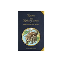 Heather Frigiola Monsters and Mythical Creatures from around the World (inbunden, eng)