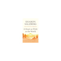 Sharon Salzberg A Heart as Wide as the World: Stories on the Path of Lovingkindness (häftad, eng)