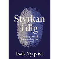 Isak Nyqvist Styrkan i dig (bok, kartonnage)