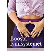 Karin Björkegren Jones Boosta lymfsystemet : för en starkare, renare och friskare kropp (inbunden)