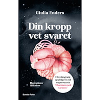 Giulia Enders Din kropp vet svaret (bok, kartonnage)