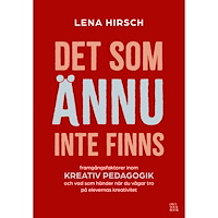 Lena Hirsch Det som ännu inte finns (bok, danskt band)