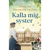 Malin Nordström Kalla mig syster (inbunden)