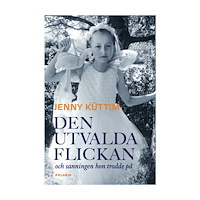 Jenny Küttim Den utvalda flickan (inbunden)