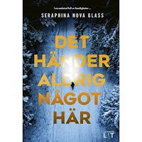 Seraphina Nova Glass Det händer aldrig något här (bok, kartonnage)