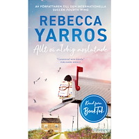 Rebecca Yarros Allt vi aldrig avslutade (pocket)