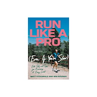 Not Stated Run Like a Pro (Even If You're Slow) (häftad, eng)