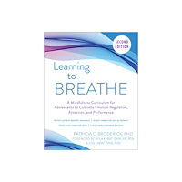 PhD Patricia C. Broderick Learning To Breathe (häftad, eng)