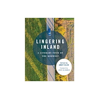 University of illinois press Lingering Inland (häftad, eng)