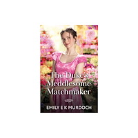 HarperCollins Publishers The Duke's Meddlesome Matchmaker (häftad, eng)
