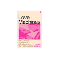 Faber & Faber Love Machines (häftad, eng)