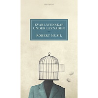 Robert Musil Kvarlåtenskap under levnaden (inbunden)