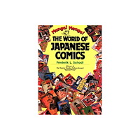 Kodansha America, Inc Manga! Manga!: The World of Japanese Comics (häftad, eng)