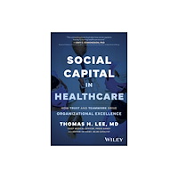 John Wiley & Sons Inc Social Capital in Healthcare (inbunden, eng)