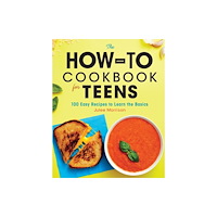 Callisto Media Inc. The How-To Cookbook for Teens (häftad, eng)