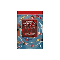 Taylor & francis ltd Preparing Antiracist ESOL Professionals (häftad, eng)