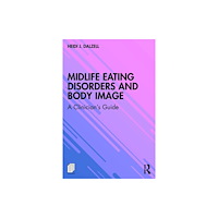 Taylor & francis ltd Midlife Eating Disorders and Body Image (häftad, eng)