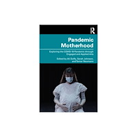Taylor & francis ltd Pandemic Motherhood (häftad, eng)