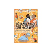 Taylor & francis ltd The Theatre Artist's Guide to Consent-Based Pedagogy (häftad, eng)