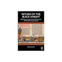 Taylor & francis ltd Return of the Black Knight (häftad, eng)