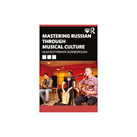 Taylor & francis ltd Mastering Russian through Musical Culture (häftad, eng)