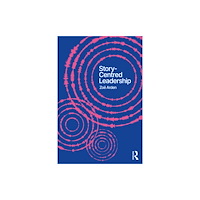 Taylor & francis ltd Story-Centred Leadership (häftad, eng)