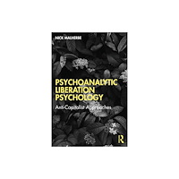 Taylor & francis ltd Psychoanalytic Liberation Psychology (häftad, eng)