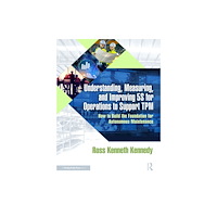 Taylor & francis ltd Understanding, Measuring, and Improving 5S for Operations to Support TPM (häftad, eng)