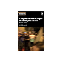 Taylor & francis ltd A Psycho-Political Analysis of Netanyahu’s Israel (häftad, eng)
