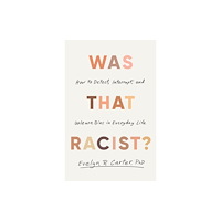 Little, Brown Book Group Was That Racist? (inbunden, eng)