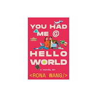 Simon & Schuster You Had Me at Hello World (inbunden, eng)