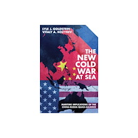 Naval Institute Press The New Cold War at Sea (inbunden, eng)