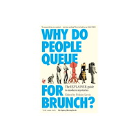 Allen & Unwin Why Do People Queue for Brunch? (häftad, eng)