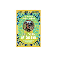 Flame Tree Publishing The Song of Roland (inbunden, eng)