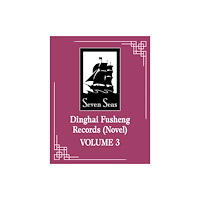 Seven Seas Entertainment, LLC Dinghai Fusheng Records (Novel) Vol. 3 (häftad, eng)
