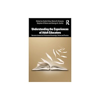 Taylor & francis ltd Understanding the Experiences of Adult Educators (häftad, eng)